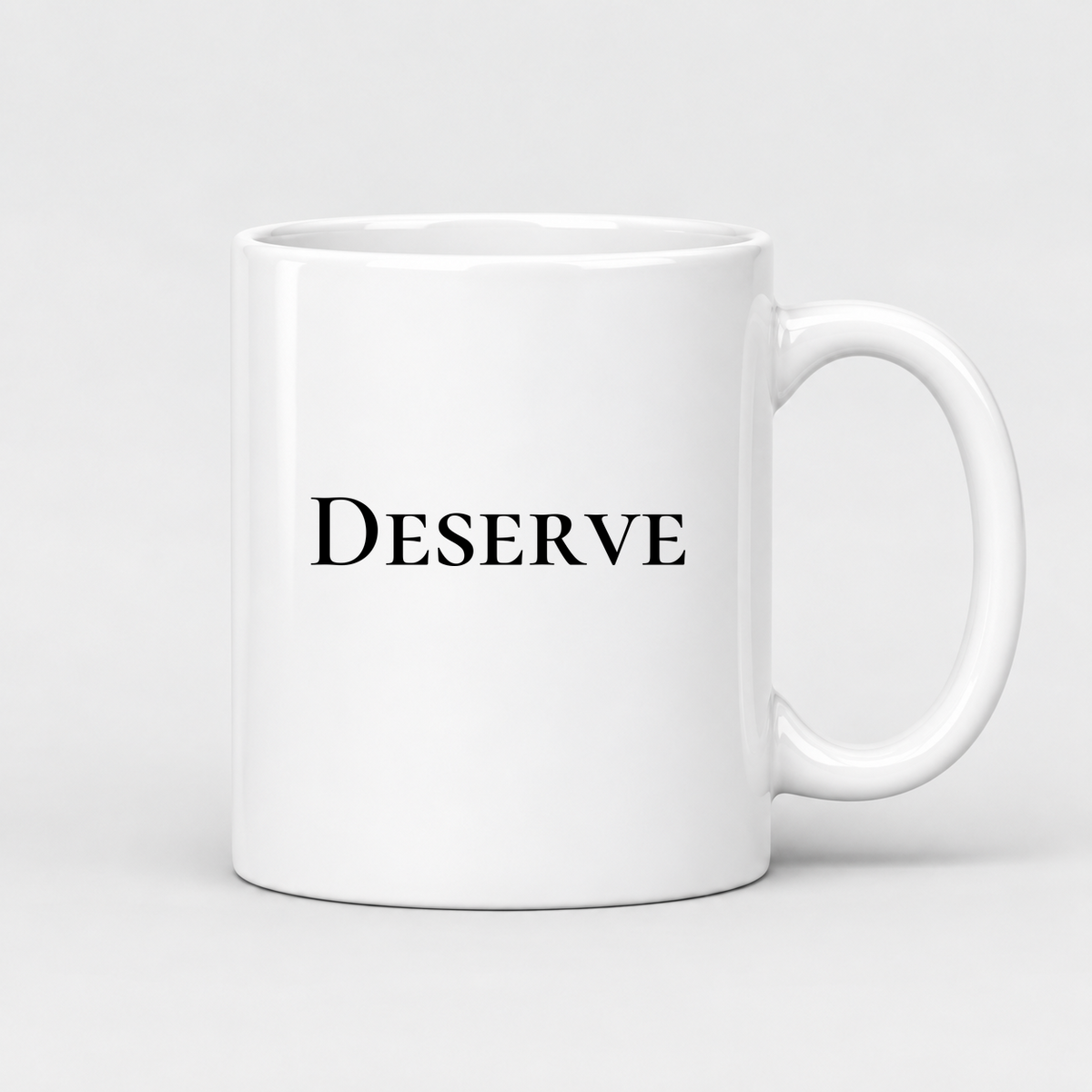 Deserve Mug in white