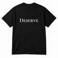 Deserve T-Shirt in black