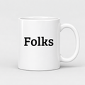 Folks Mug in white