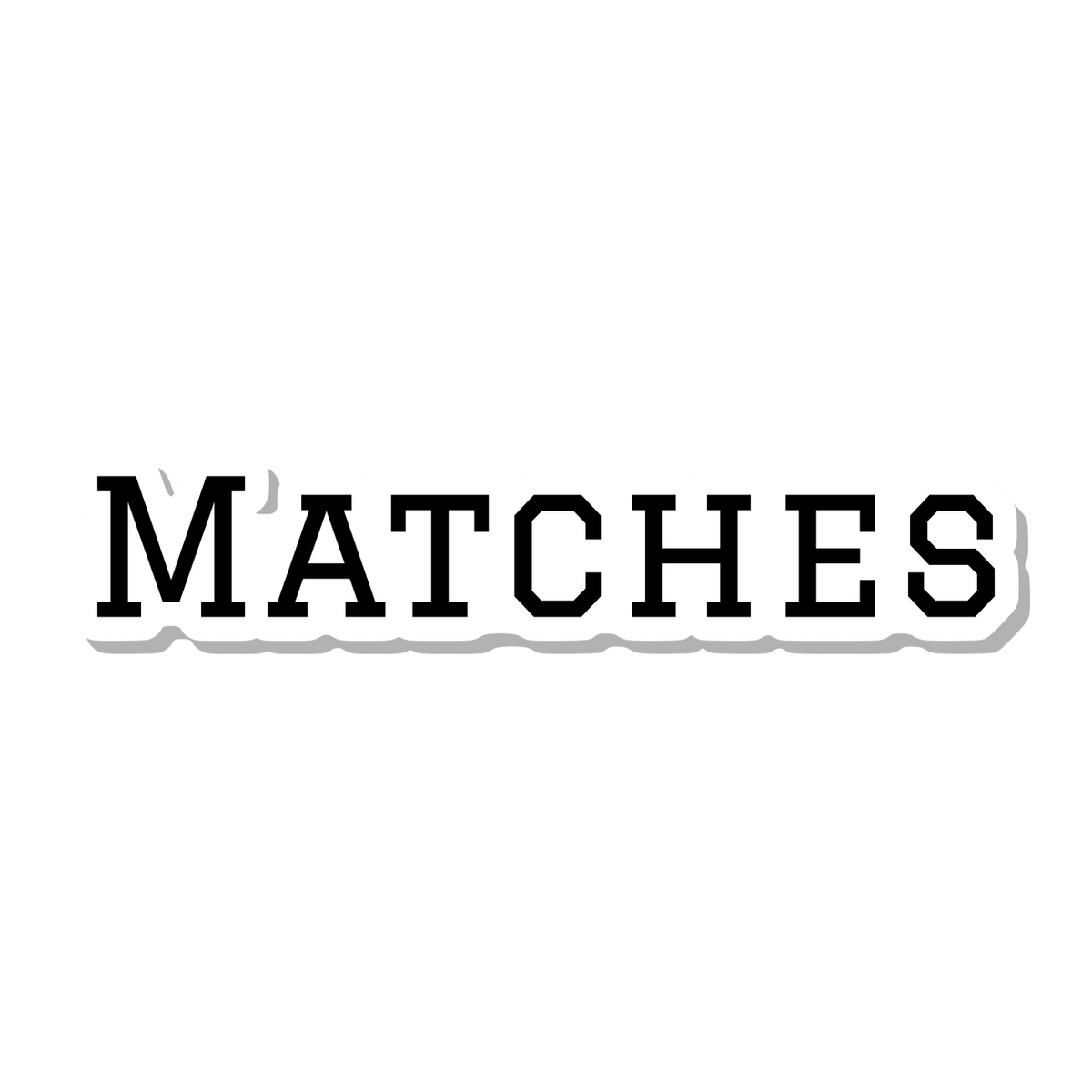 Matches die-cut sticker