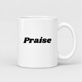 Praise Mug in white