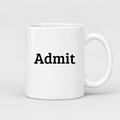 Admit Mug in white