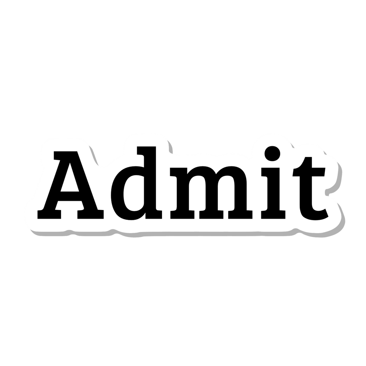 Admit die-cut sticker