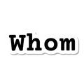 Whom die-cut sticker