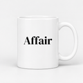 Affair Mug in white
