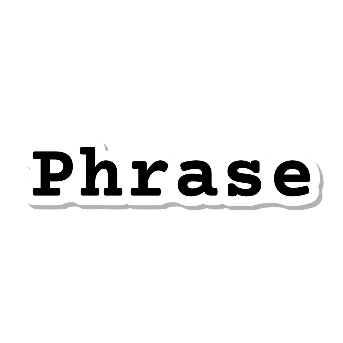 Phrase die-cut sticker