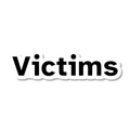 Victims die-cut sticker
