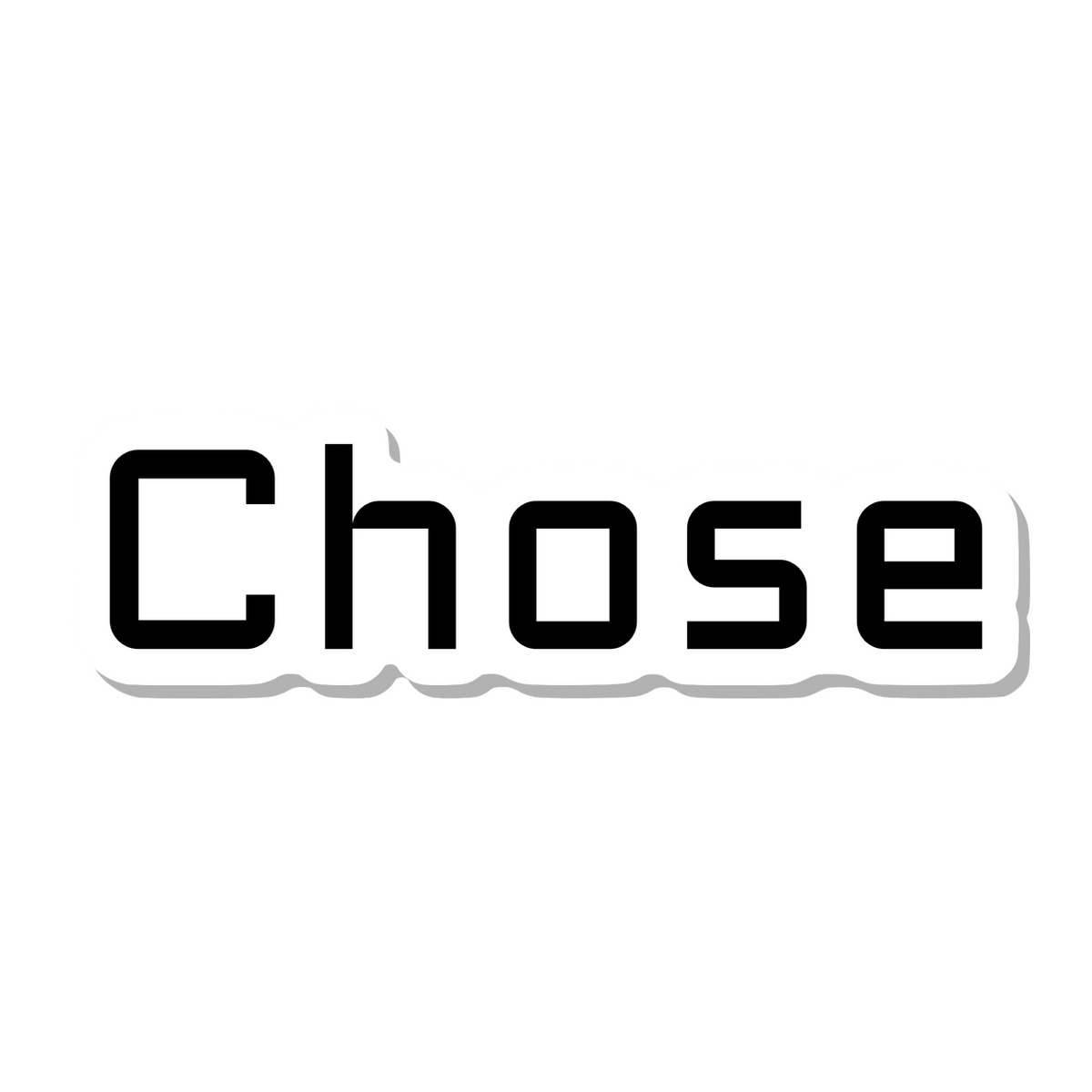 Chose die-cut sticker