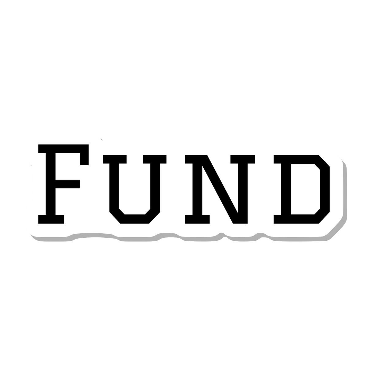Fund die-cut sticker