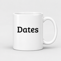 Dates Mug in white
