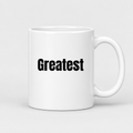 Greatest Mug in white