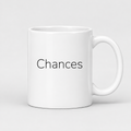 Chances Mug in white