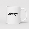 Always Mug in white