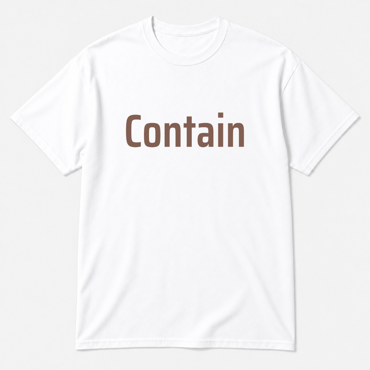 Contain T-Shirt in white with brown text