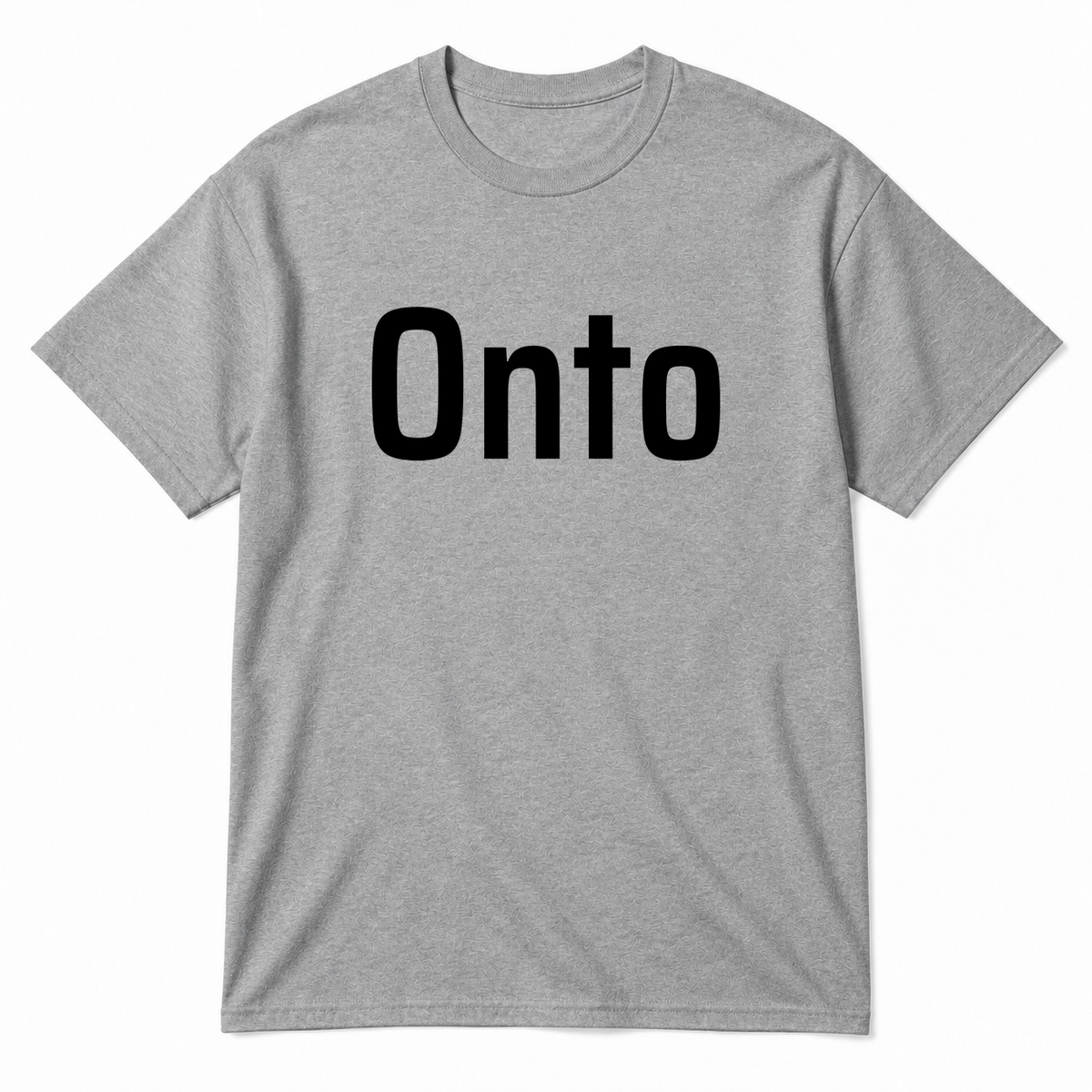Onto T-Shirt in gray