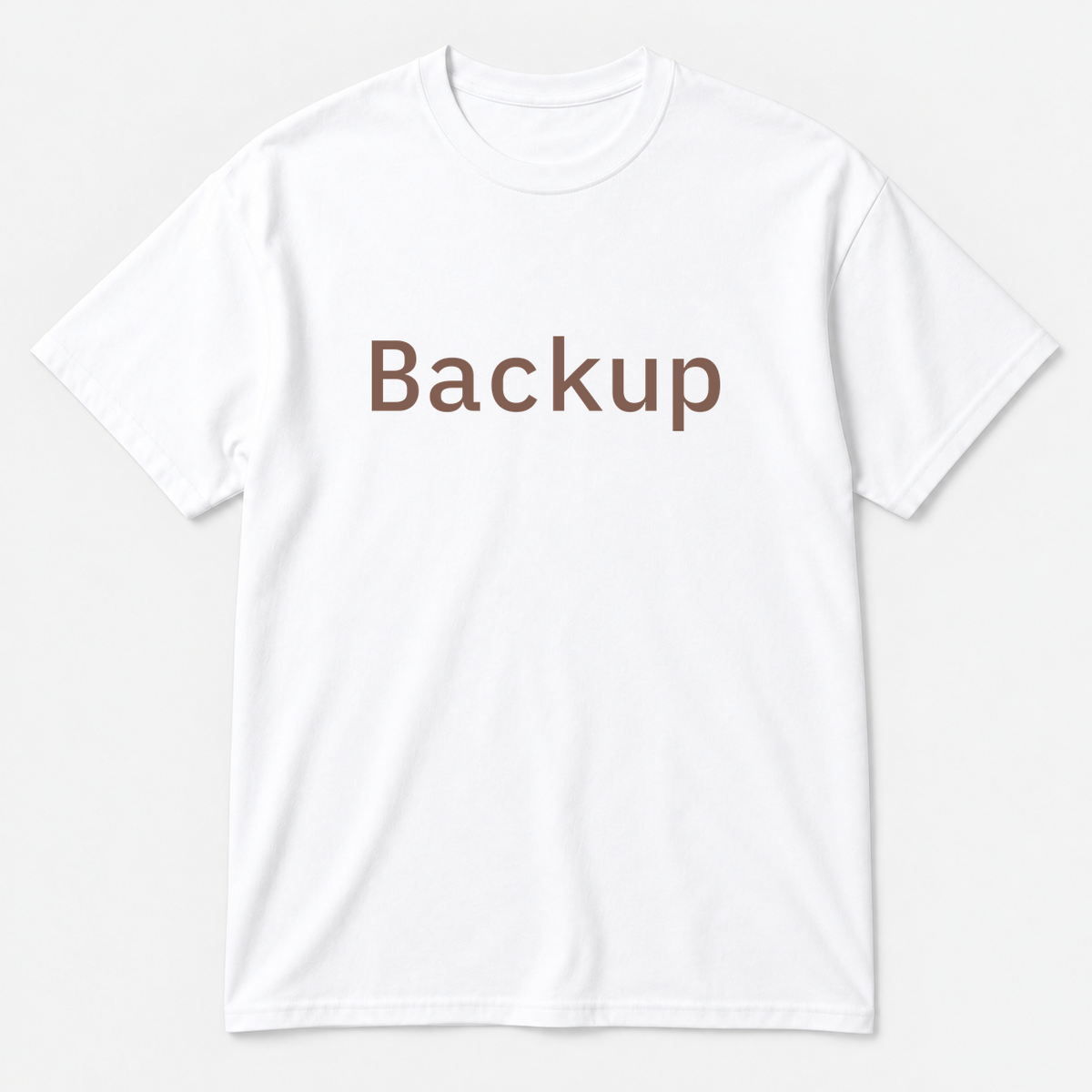 Backup T-Shirt in white with brown text