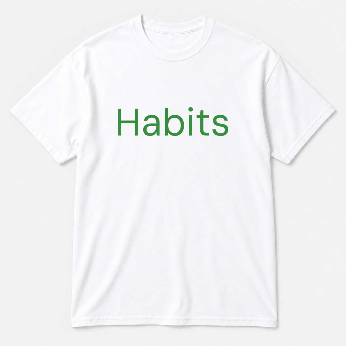 Habits T-Shirt in white with green text