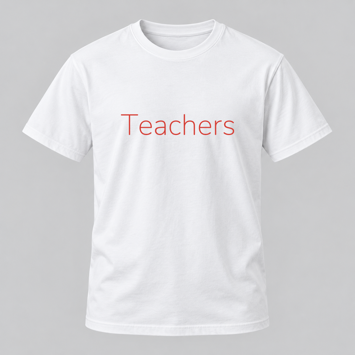 Teachers T-Shirt in white with red text