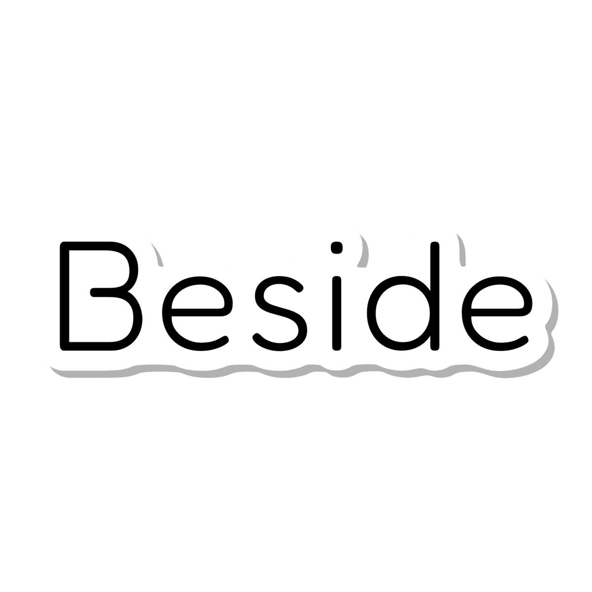 Beside die-cut sticker