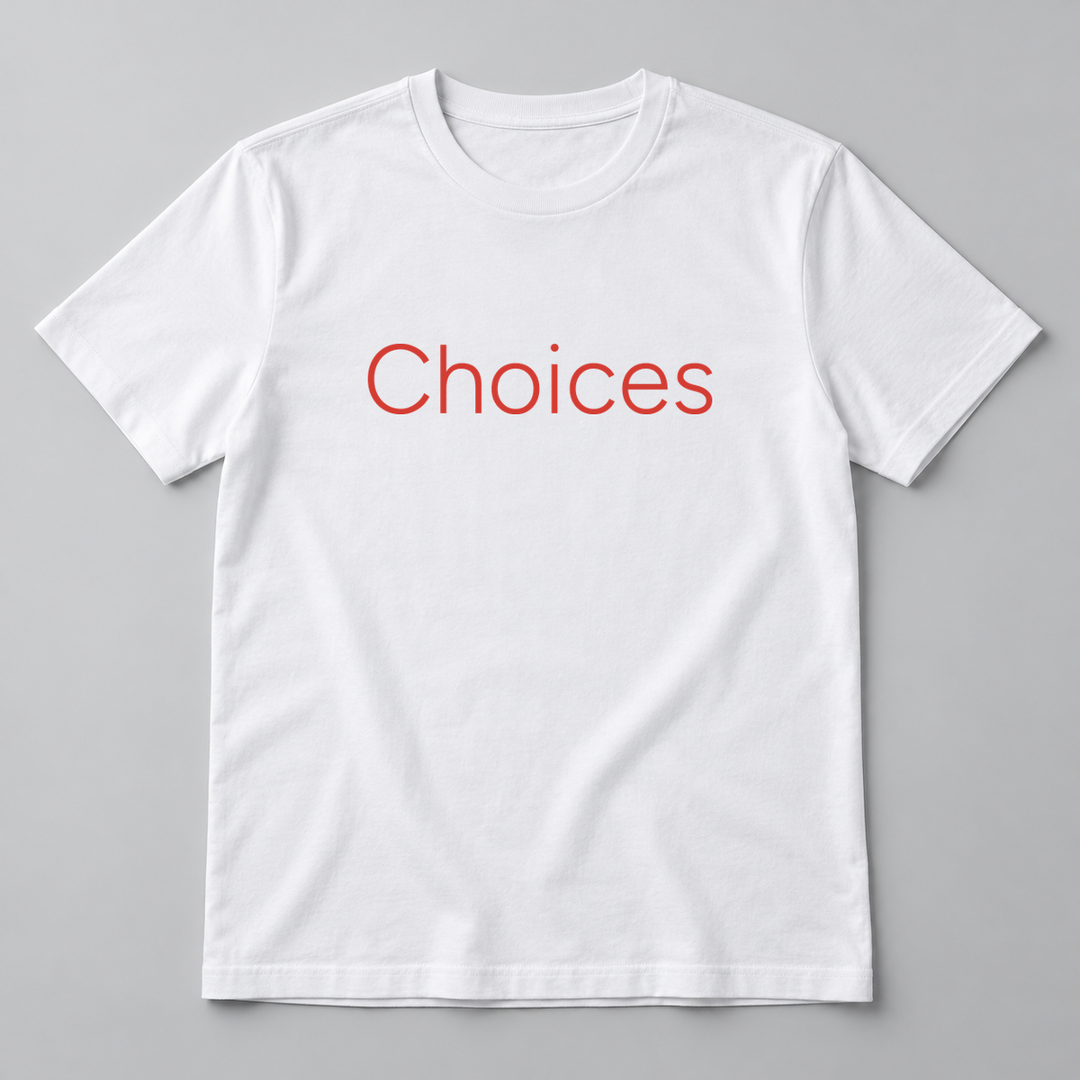 Choices T-Shirt in white with red text