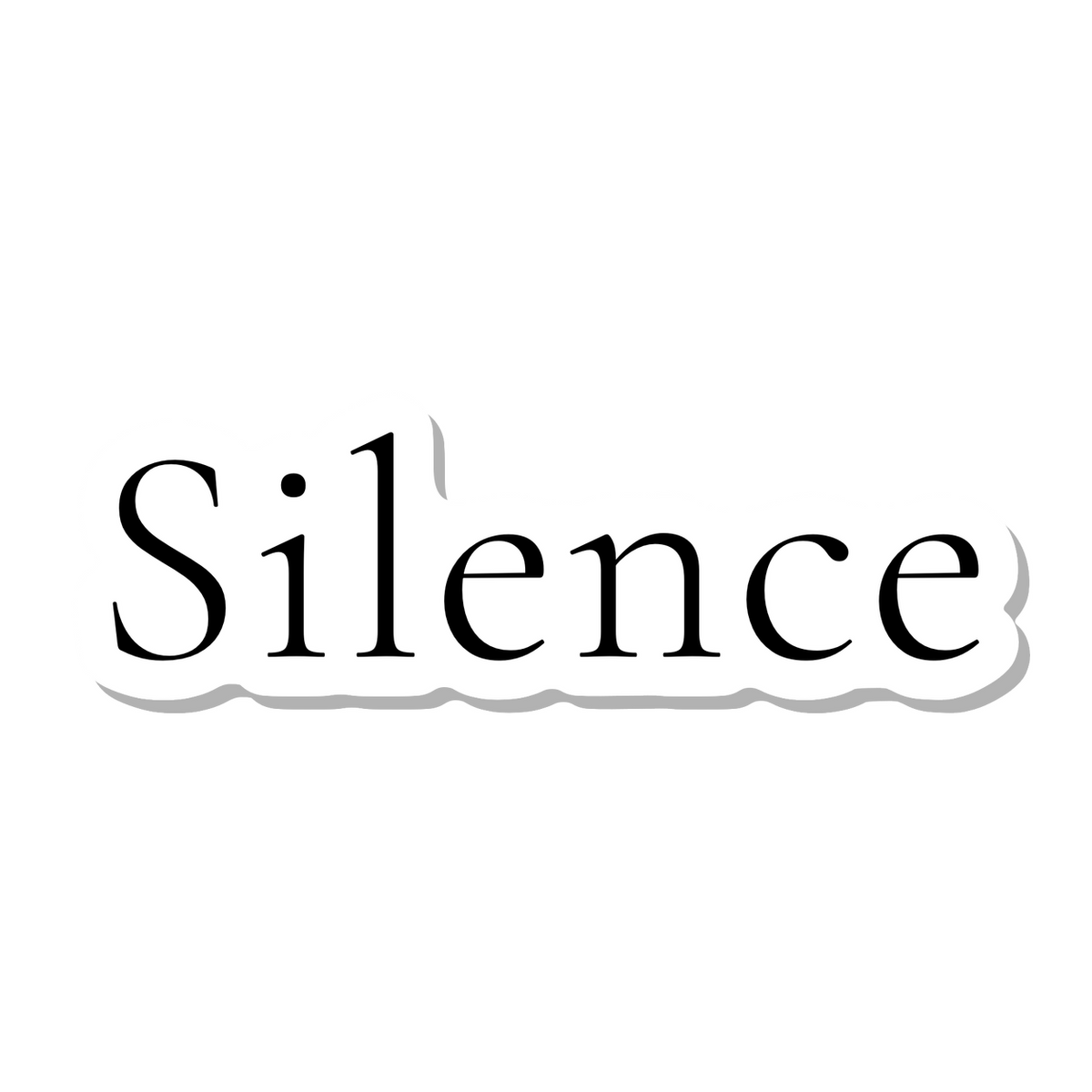 Silence die-cut sticker