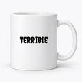 Terrible Mug in white