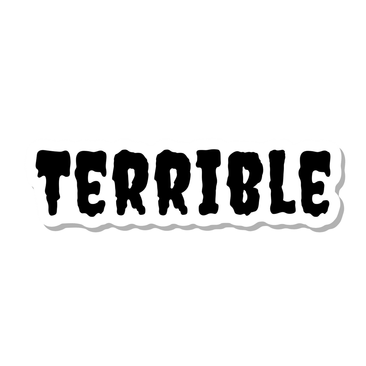 Terrible die-cut sticker