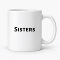 Sisters Mug in white