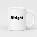 Alright Mug in white