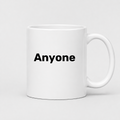 Anyone Mug in white