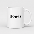 Hopes Mug in white