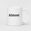 Almost Mug in white