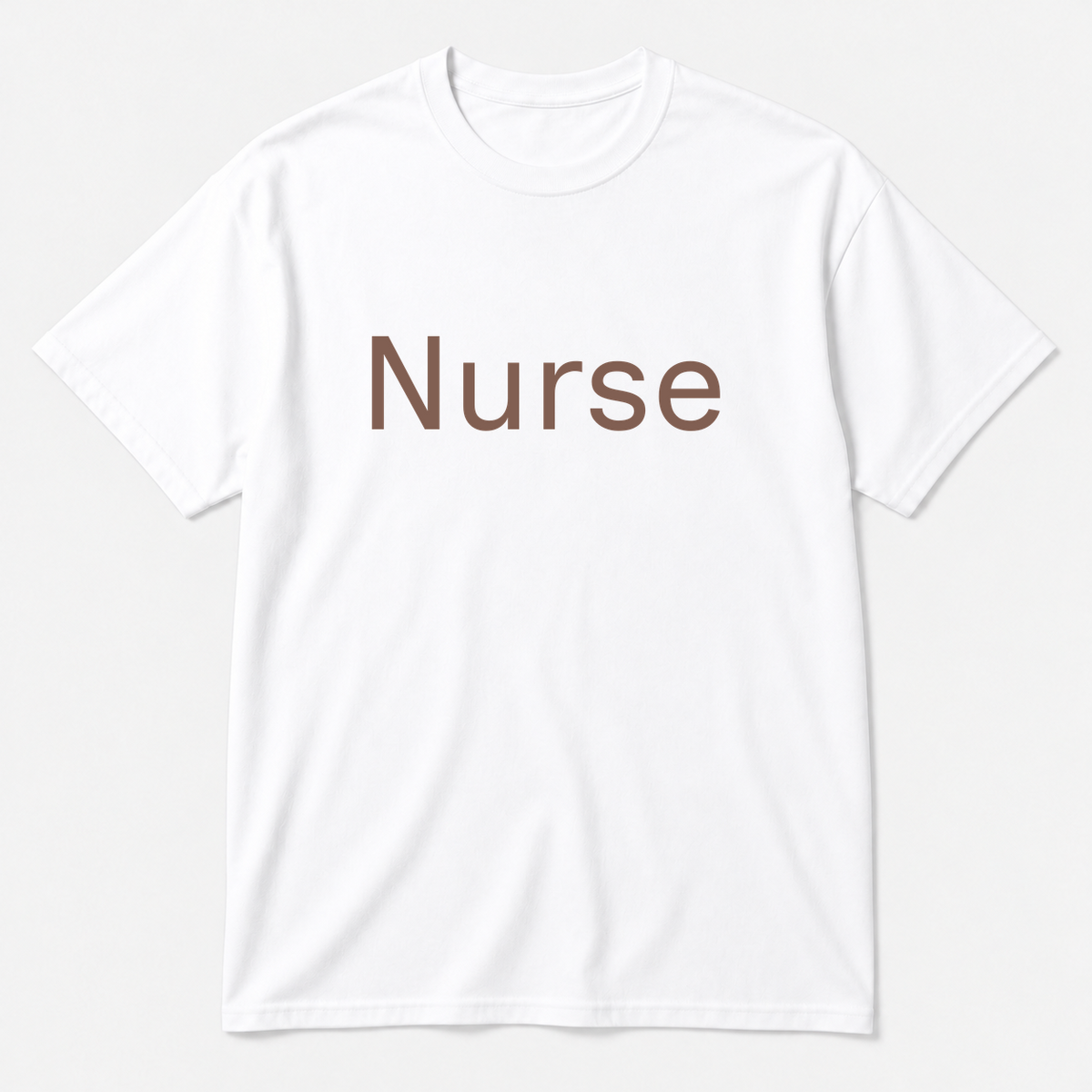 Nurse T-Shirt in white with brown text