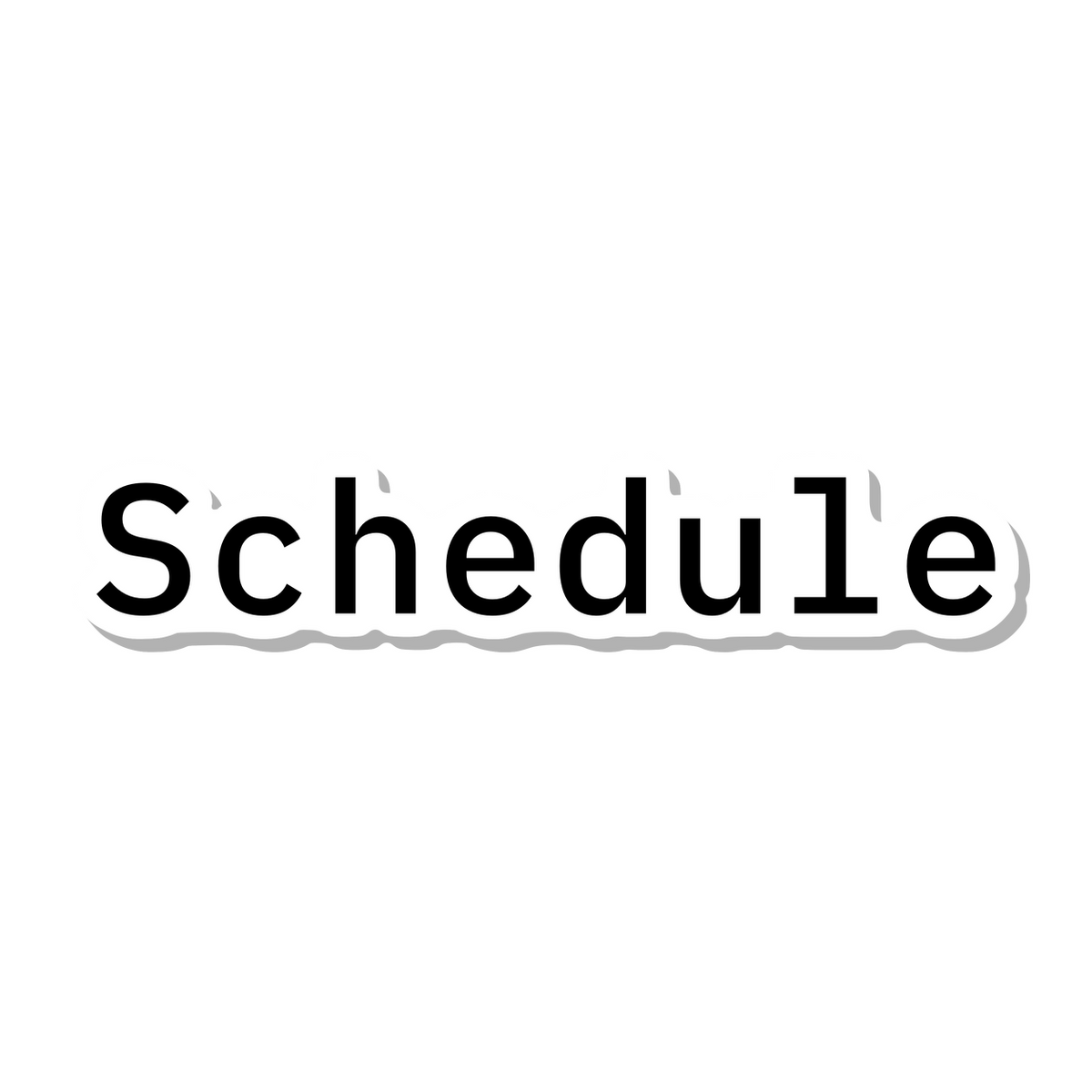 Schedule die-cut sticker