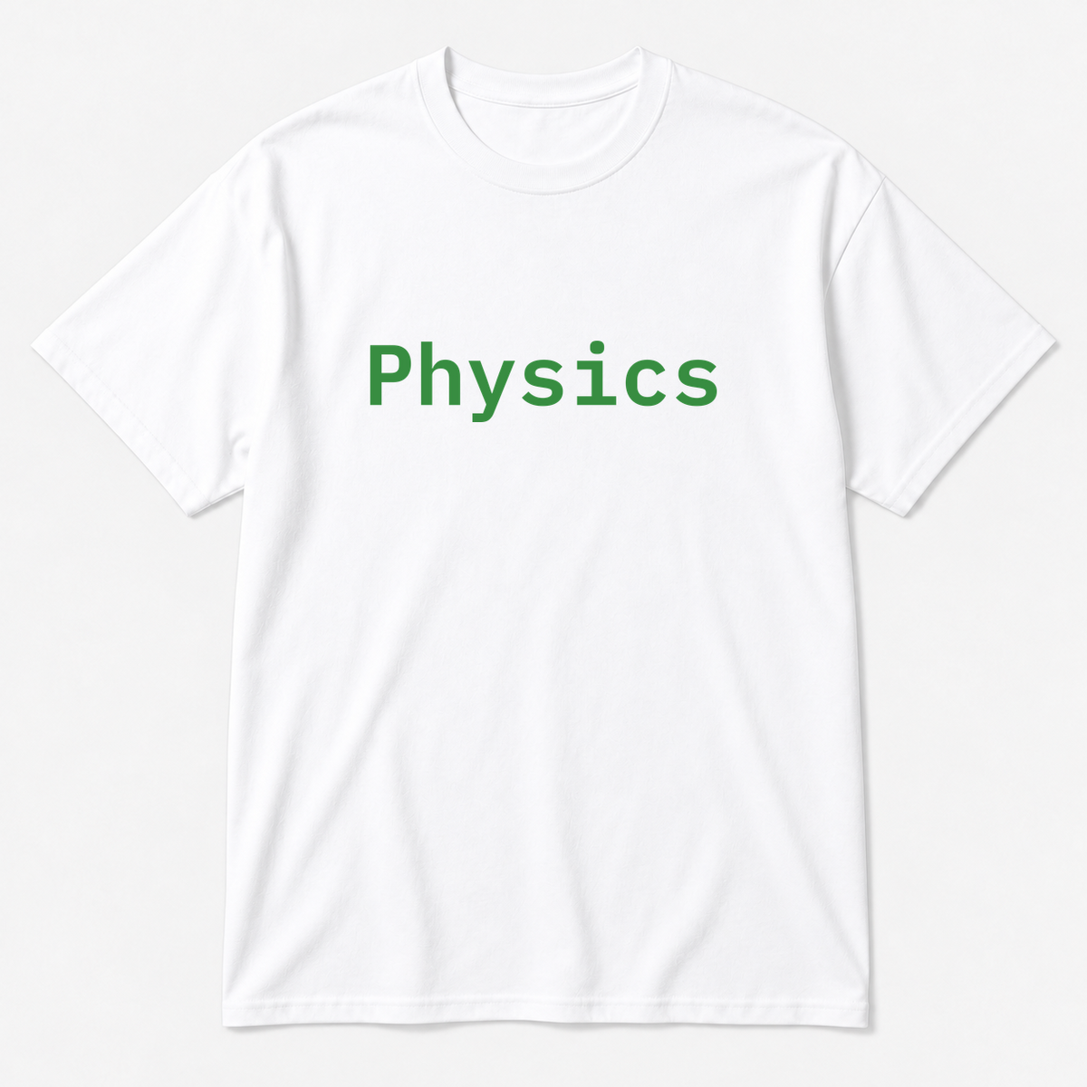 Physics T-Shirt in white with green text