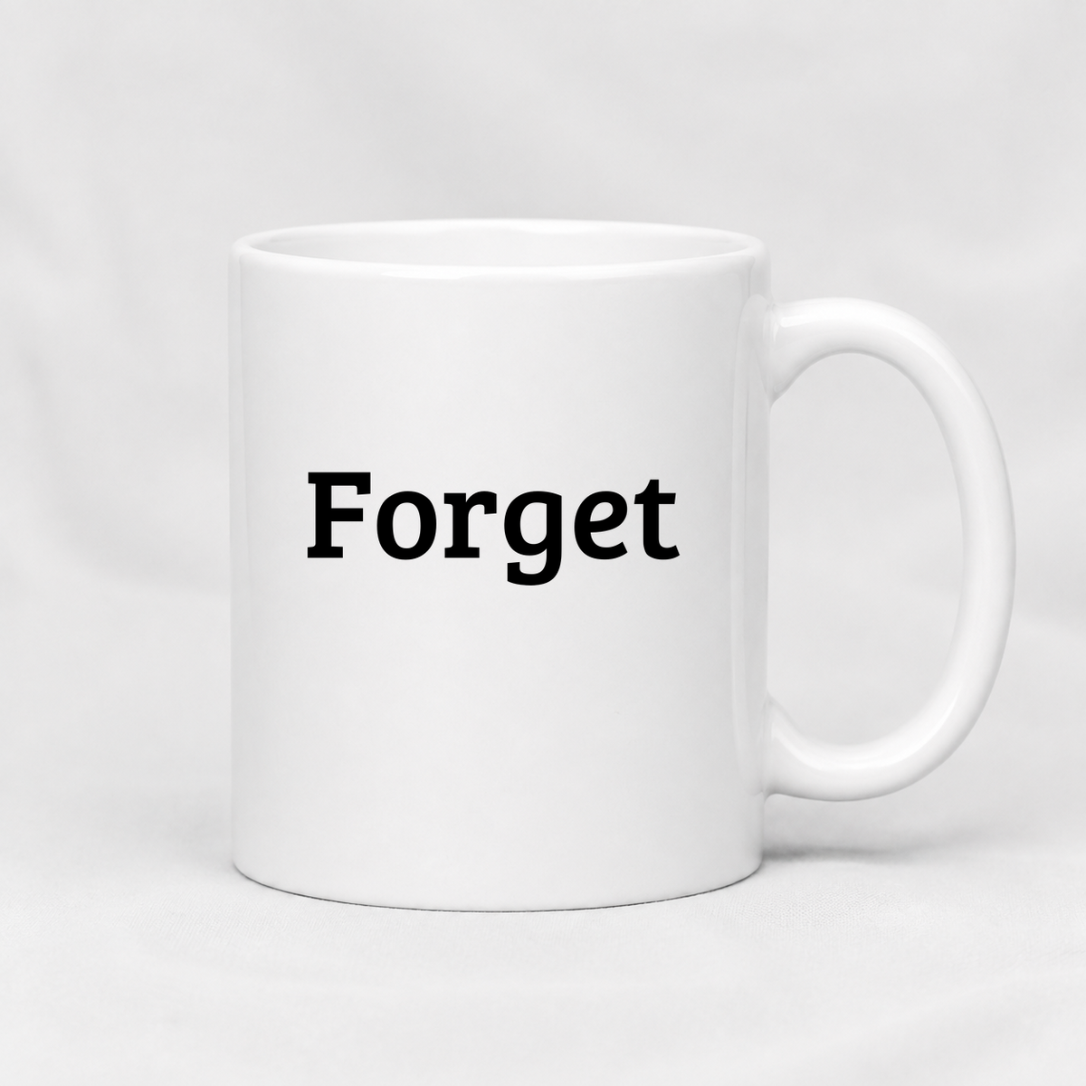 Forget Mug in white