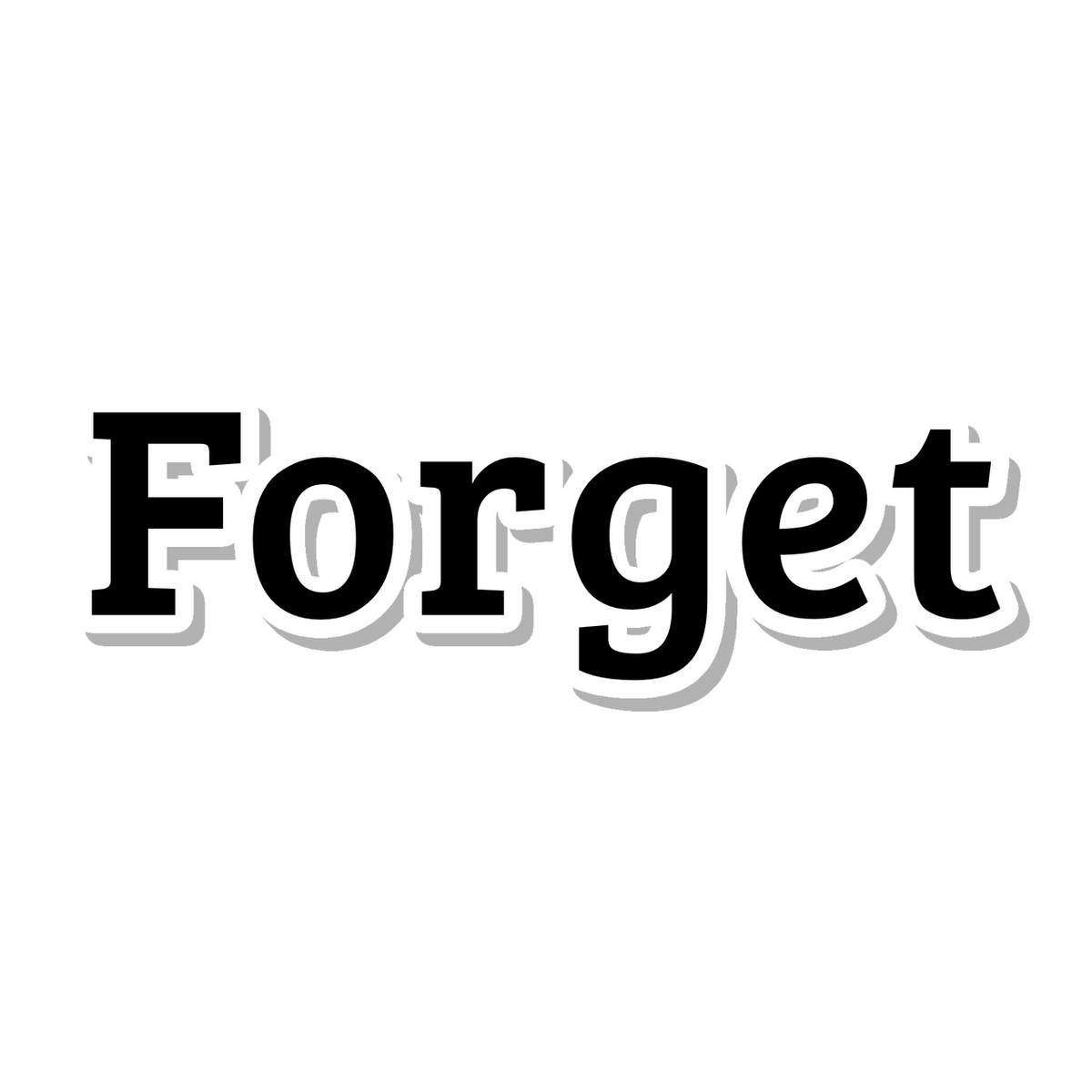 Forget die-cut sticker