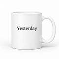 Yesterday Mug in white