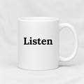 Listen Mug in white