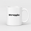 Struggle Mug in white
