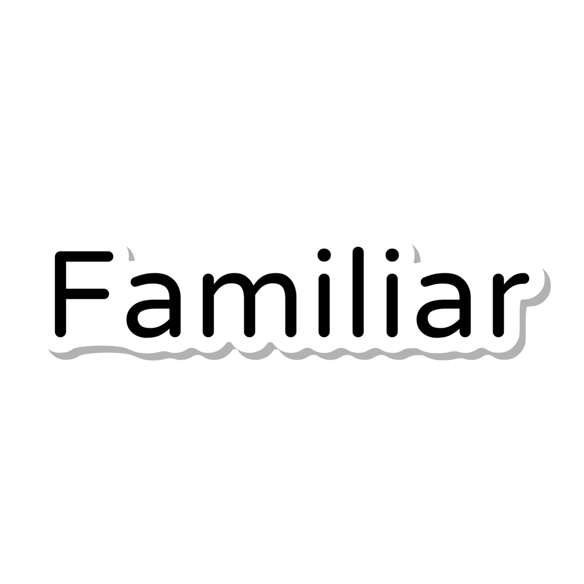 Familiar die-cut sticker