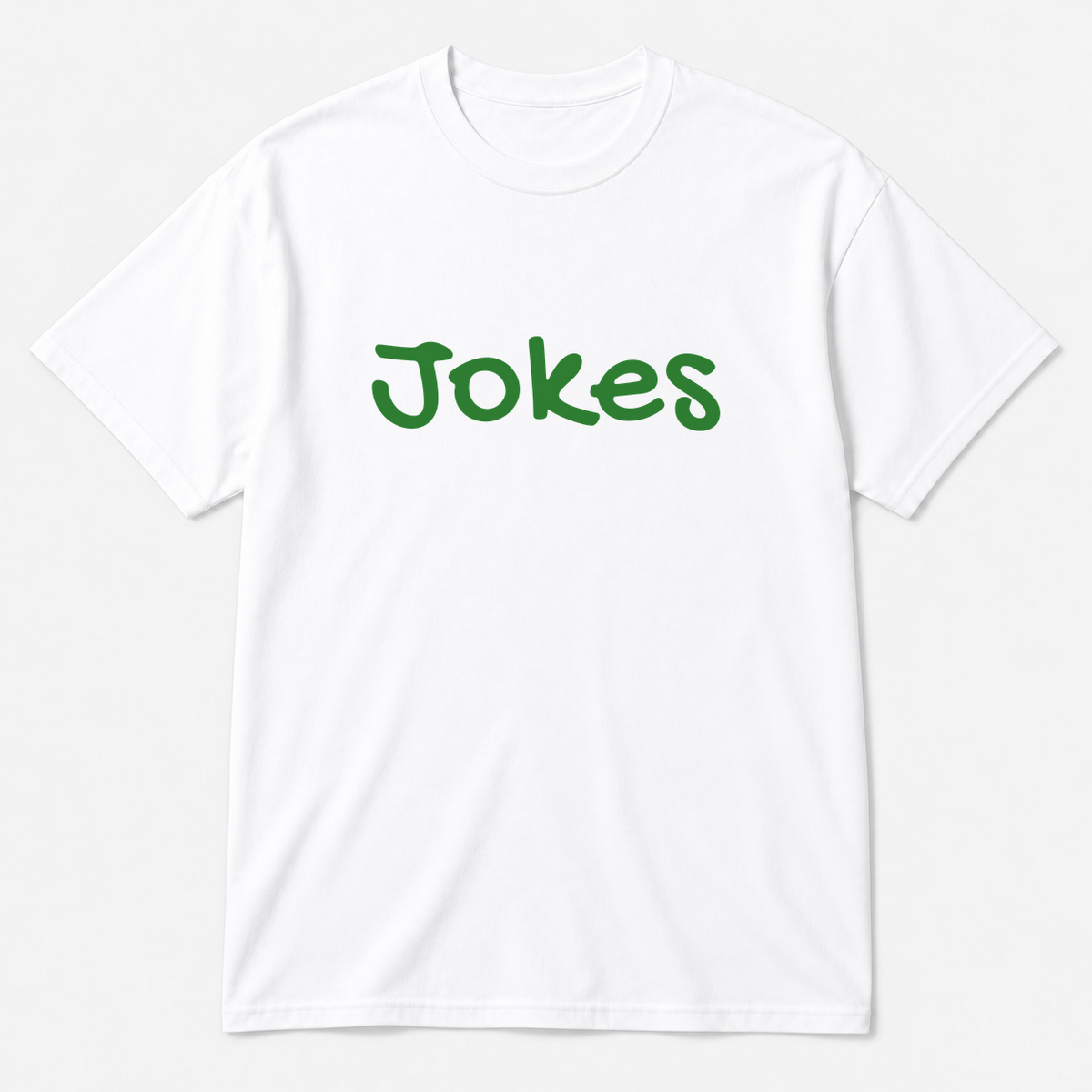 Jokes T-Shirt in white with green text