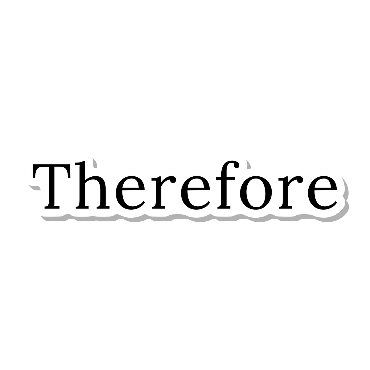 Therefore die-cut sticker