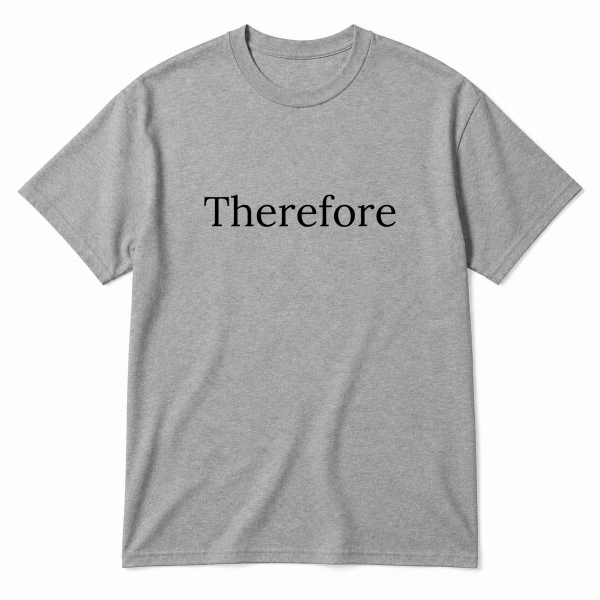 Therefore T-Shirt in gray