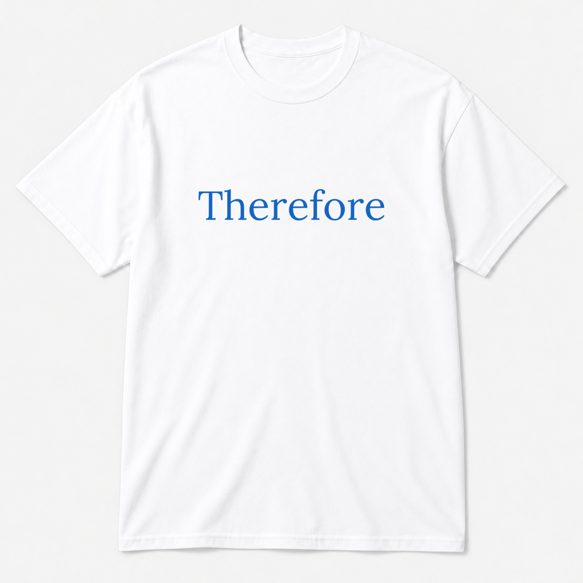 Therefore T-Shirt in white with blue text
