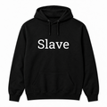 Slave Hoodie in black