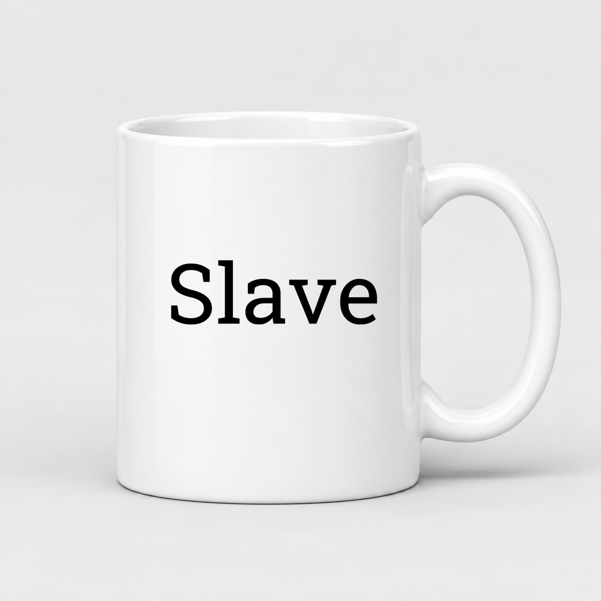 Slave Mug in white