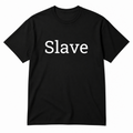 Slave T-Shirt in black