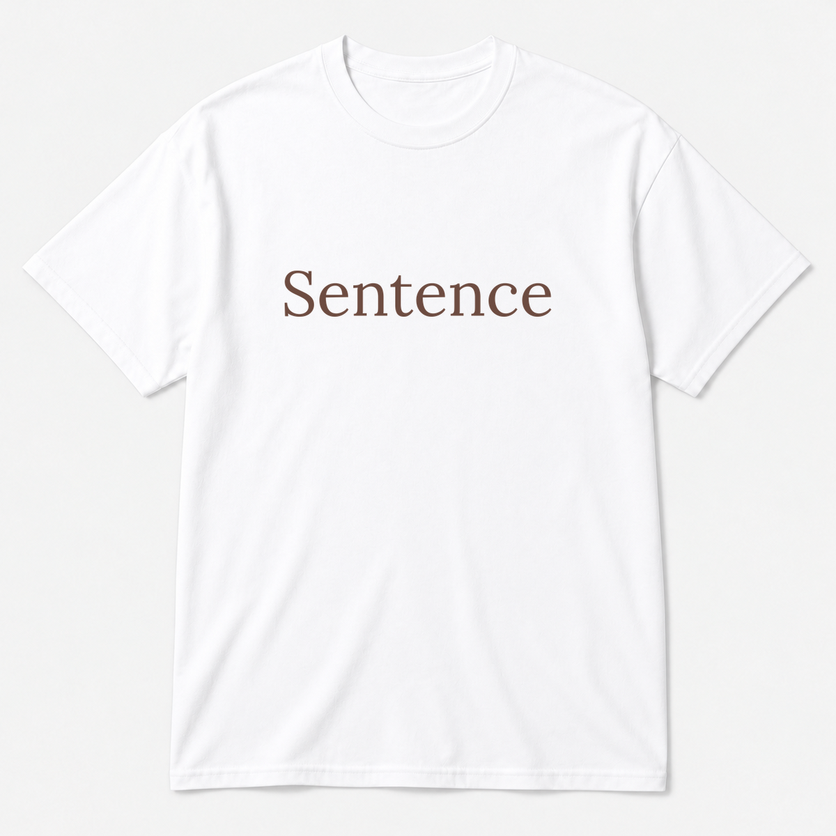 Sentence T-Shirt in white with brown text