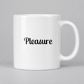 Pleasure Mug in white